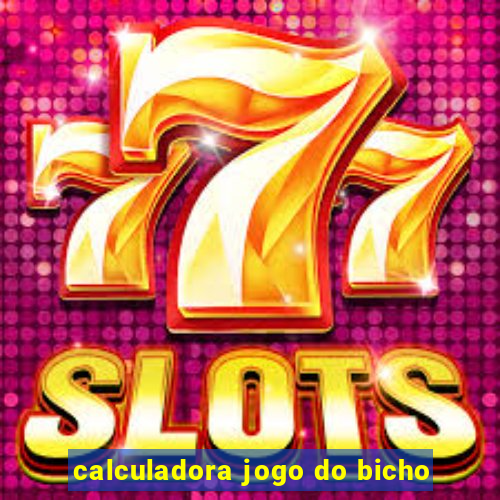 calculadora jogo do bicho